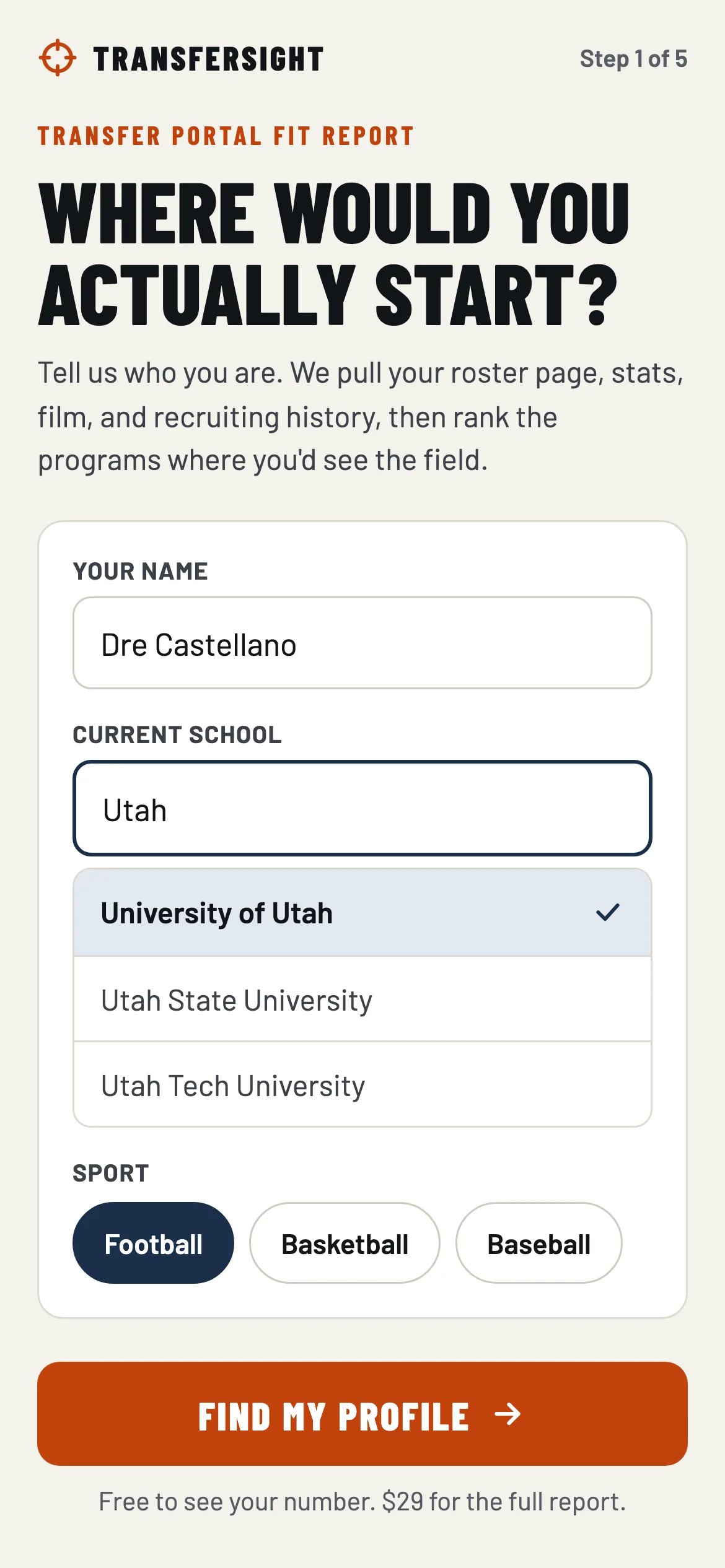 Step 1 of 5: Where would you actually start? A form with your name, current school with an autocomplete showing University of Utah selected, sport chips with Football selected, and a Find my profile button. Below it: free to see your number, $29 for the full report.